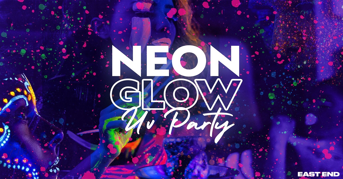 NEON PARTY // EAST END