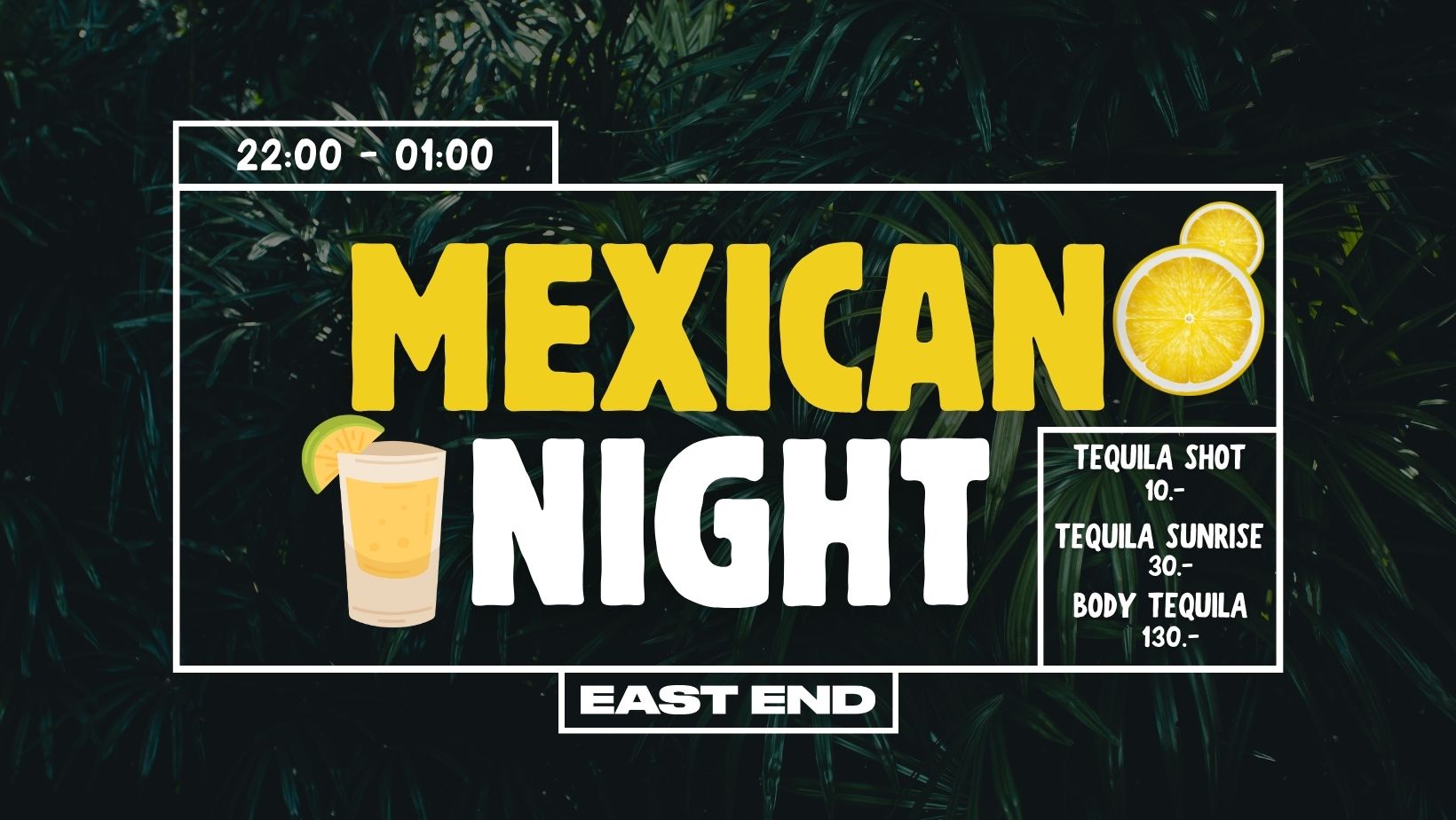 MEXICAN NIGHT // EAST END