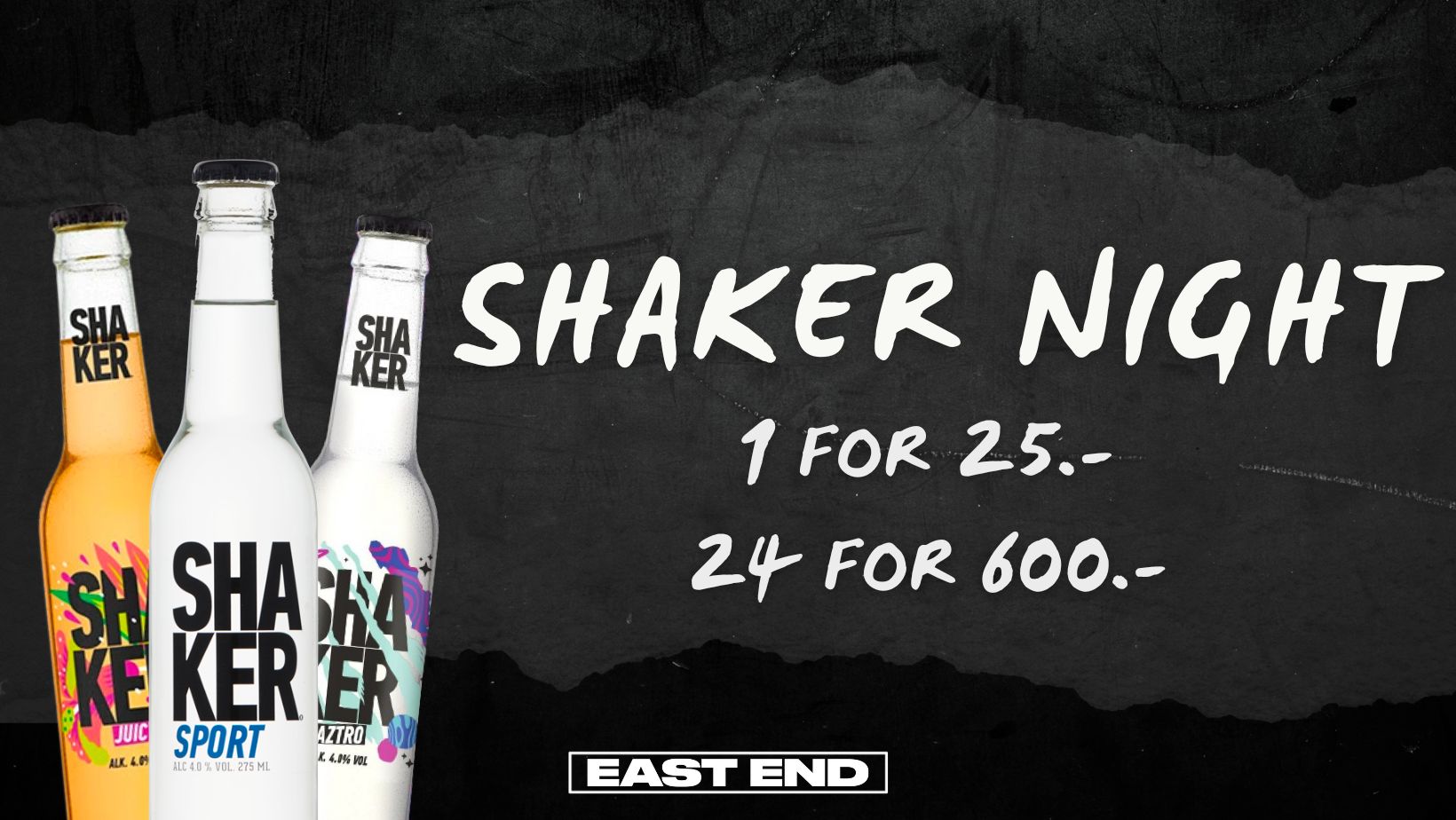 SHAKER NIGT - FREDAG  // EAST END