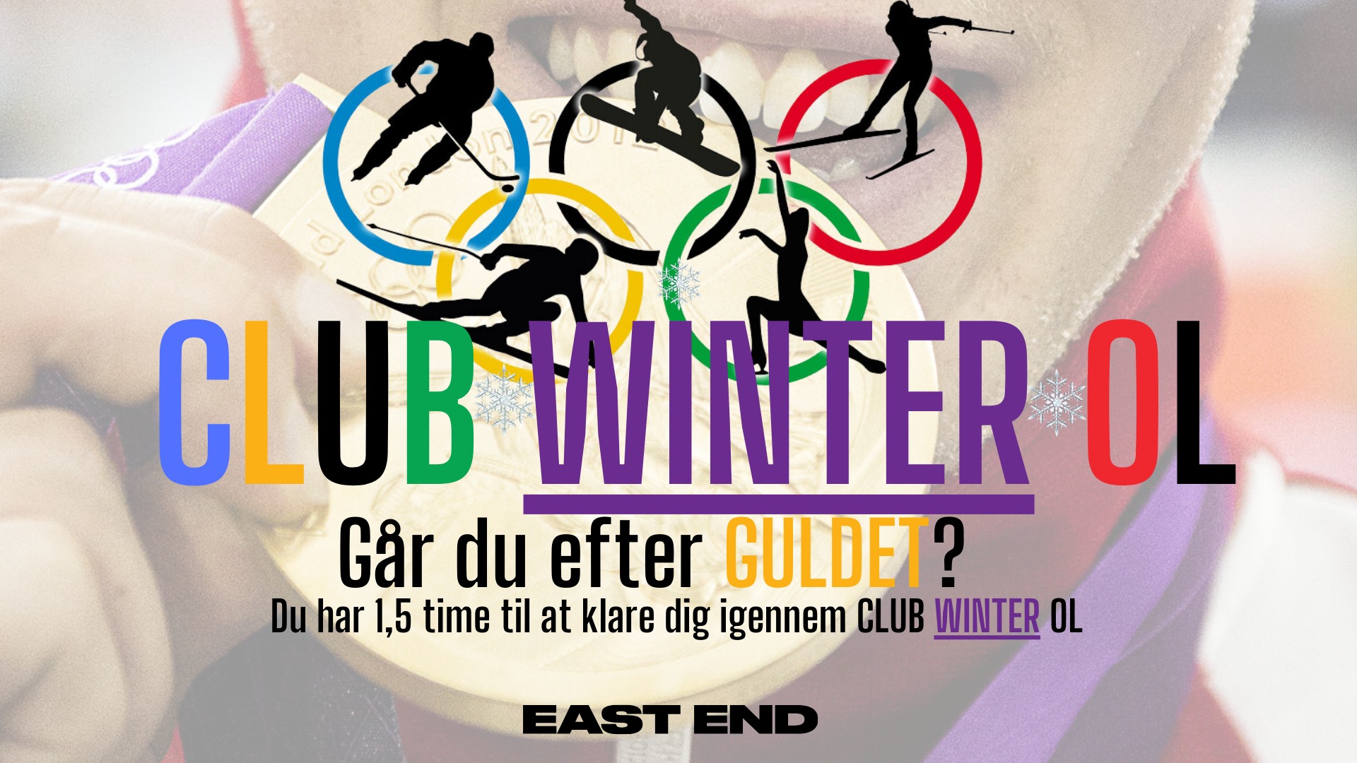 CLUB WINTER OL  // EAST END