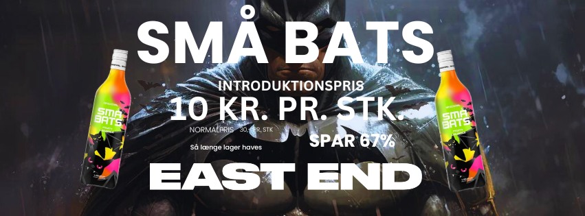 SMÅ BATS - 10 KR. SHOTS BAR LØRDAG // EAST END