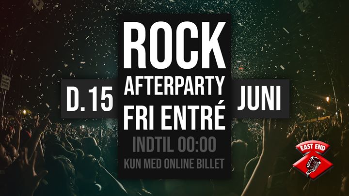 ROCK Afterparty // East End