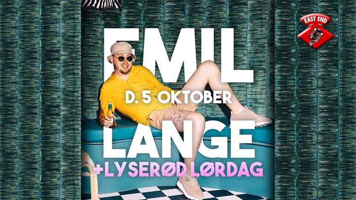 EMIL LANGE + Lyserød Lørdag // East End