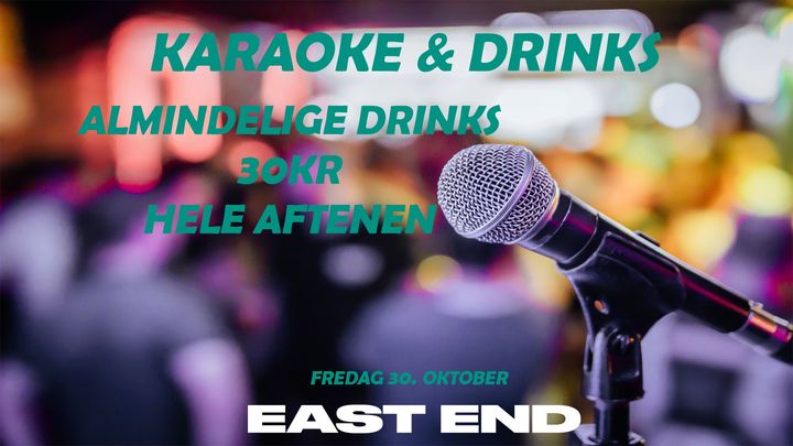 KARAOKE OG DRINKS // EAST END