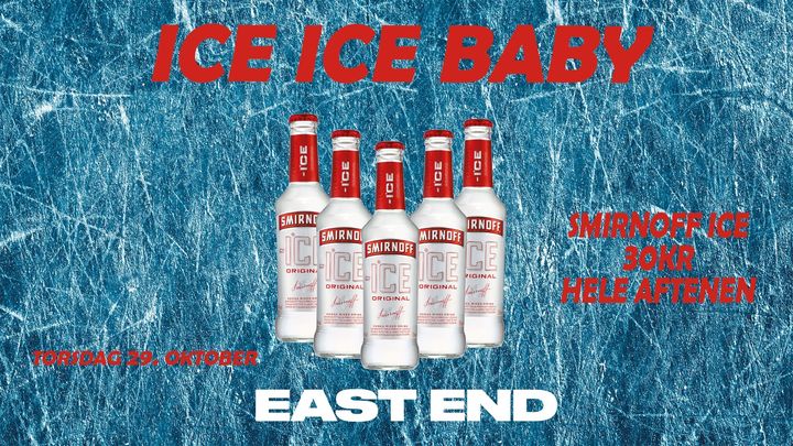 ICE ICE BABY // EAST END