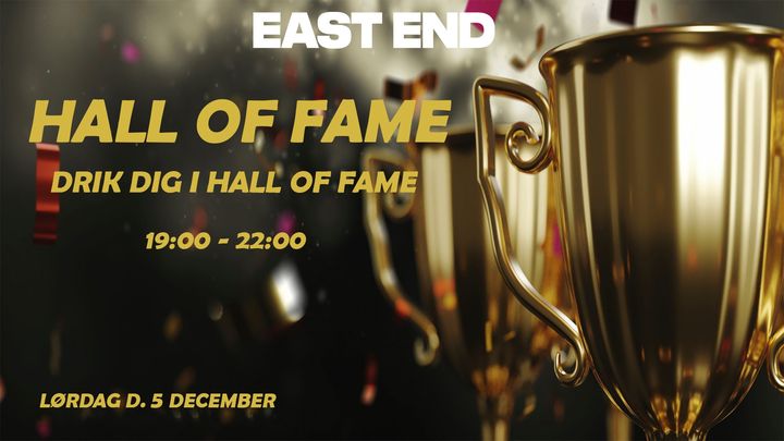 HALL OF FAME // EAST END