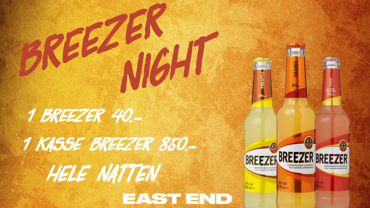 BREEZER NIGHT // EAST END