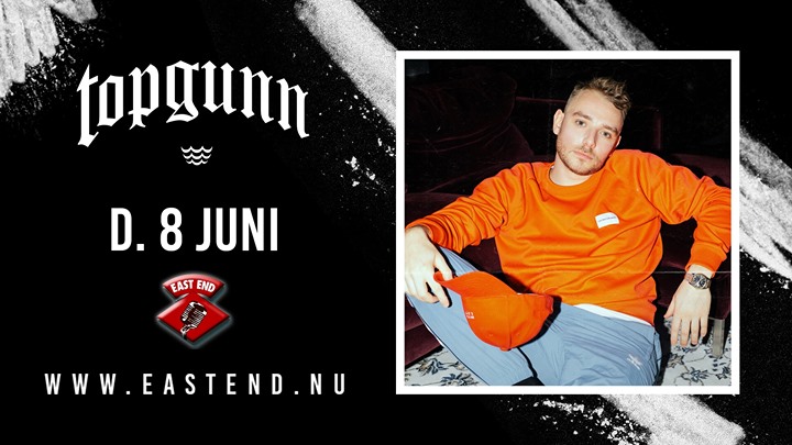 TopGunn // EAST END