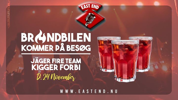 Jägermeister Brandbil Raid // East End