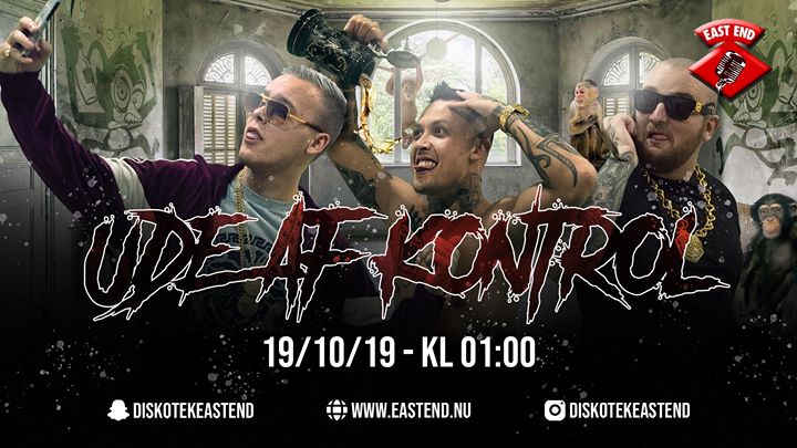 Ude Af Kontrol // East End