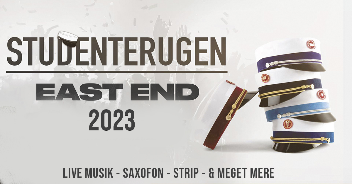 STUDENTERUGEN 2023 // EAST END